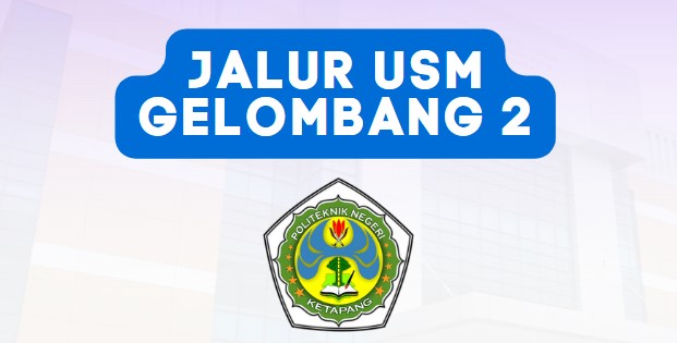 Read more about the article Jalur Ujian Seleksi Mandiri (USM) 2023 Gelombang 2 – POLITAP