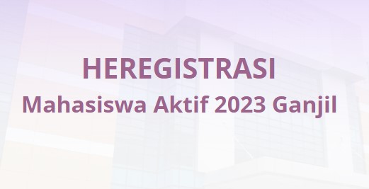 Read more about the article Pengumuman Heregistrasi Mahasiswa Aktif 2023 Ganjil