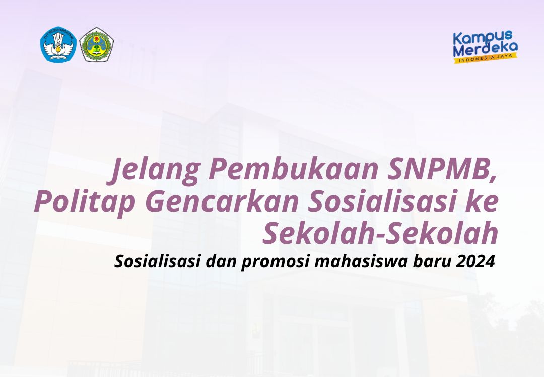 Read more about the article Jelang Pembukaan SNPMB, Politap Gencarkan Sosialisasi ke Sekolah-Sekolah