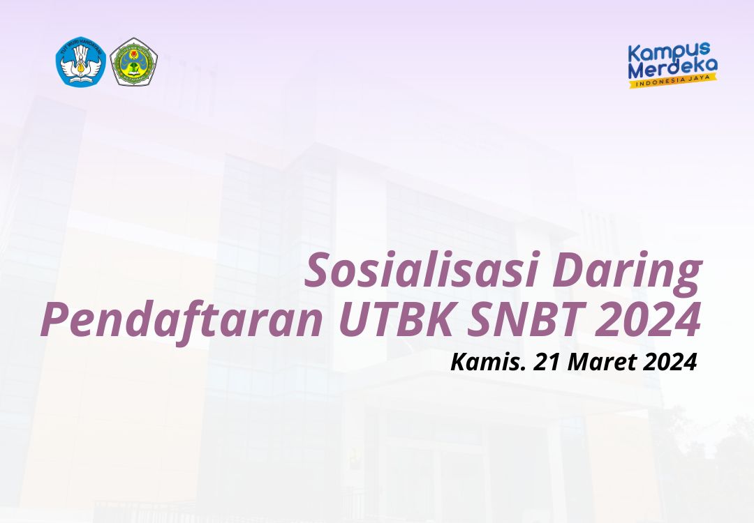 Read more about the article Sosialisasi Daring Pendaftaran UTBK SNBT 2024